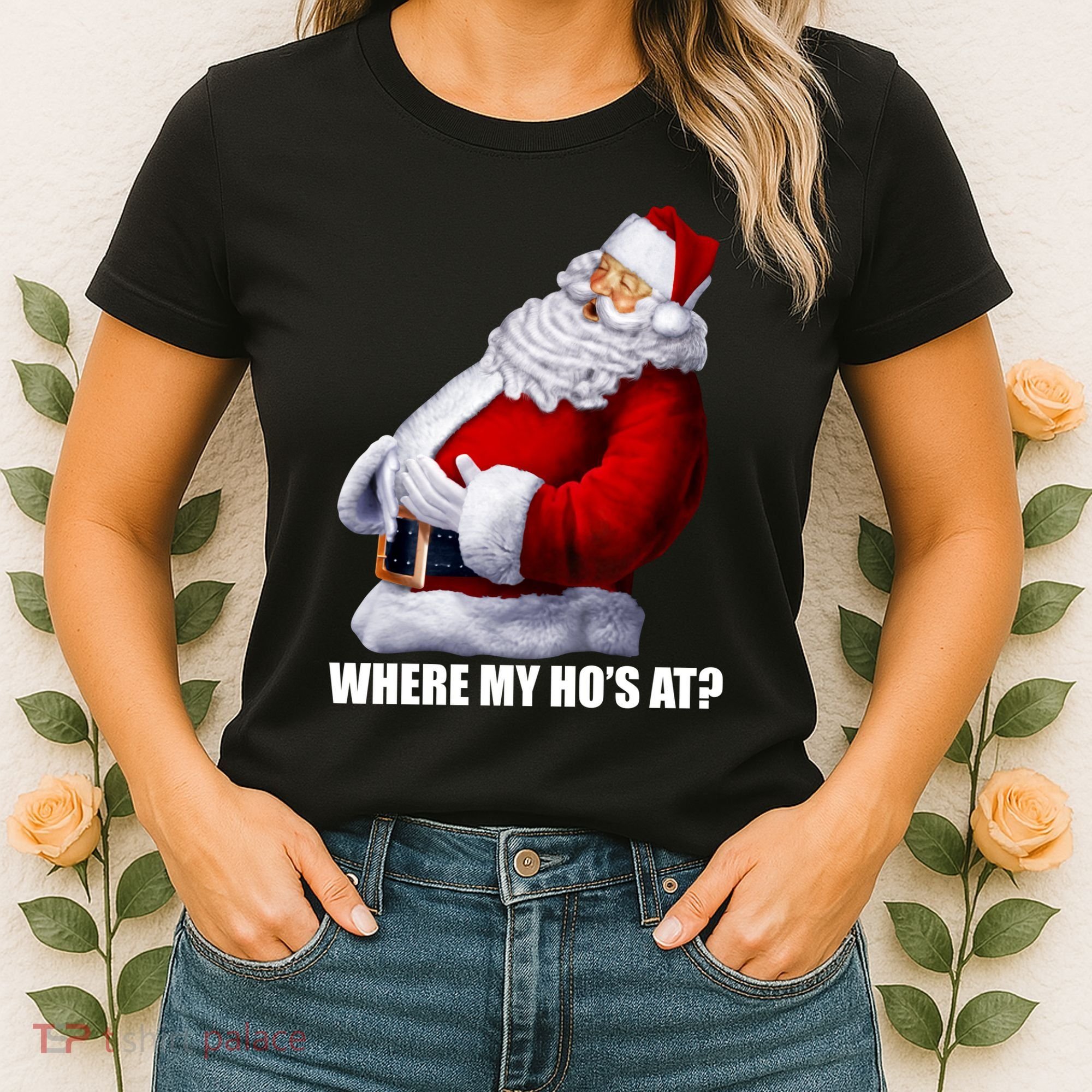 Where My Ho's At? Santa Quote Women's T-Shirt