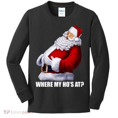 Where My Ho's At? Santa Quote Kids Long Sleeve Shirt