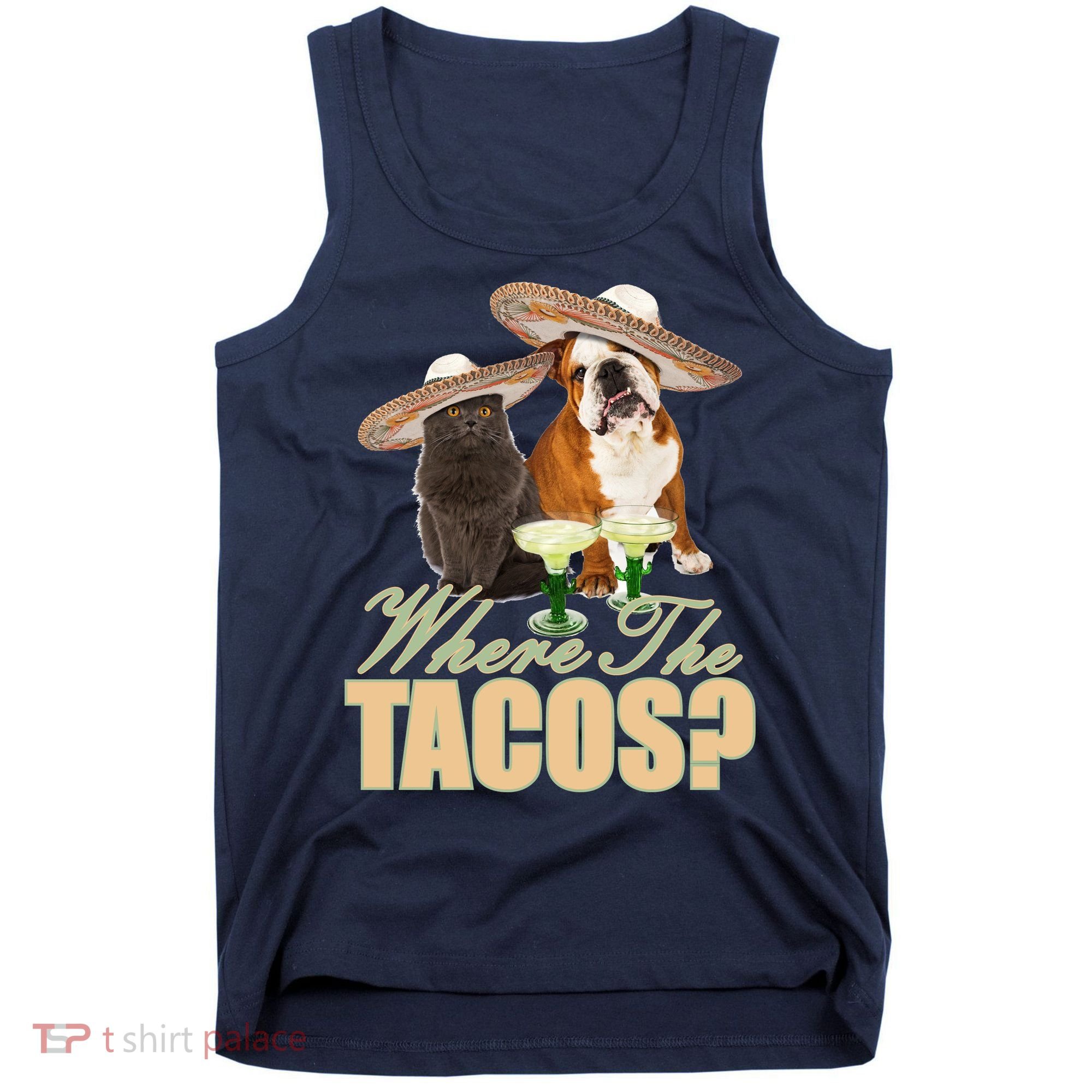 Where The Tacos? Cat Dog Tank Top