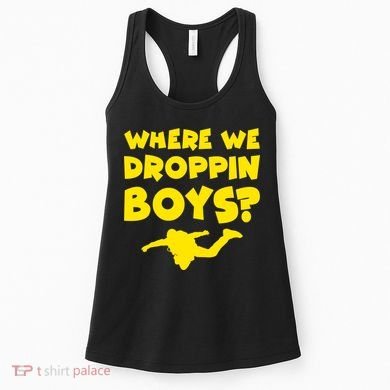 Where We Droppin Boys Funny Gamer Women's Tank Top