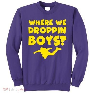 Where We Droppin Boys Funny Gamer Sweatshirt