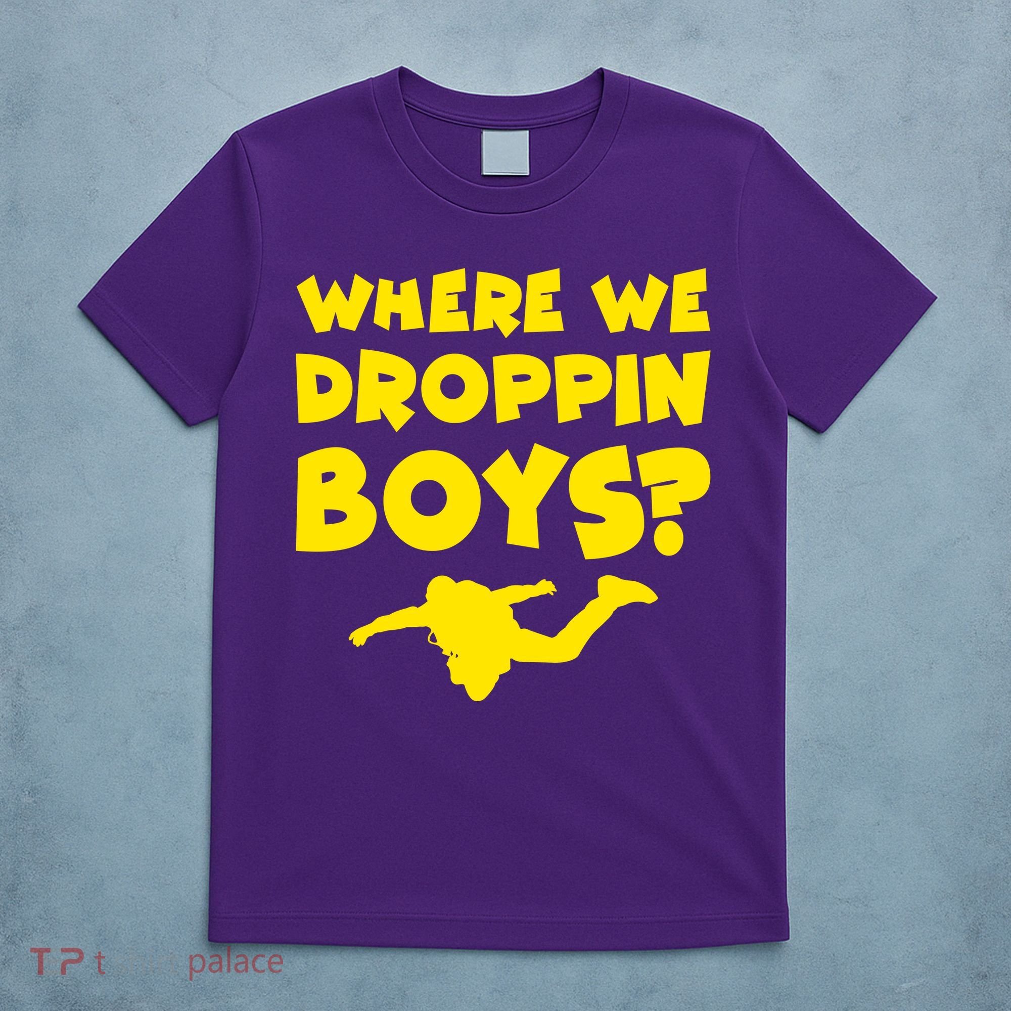 Where We Droppin Boys Funny Gamer T-Shirt