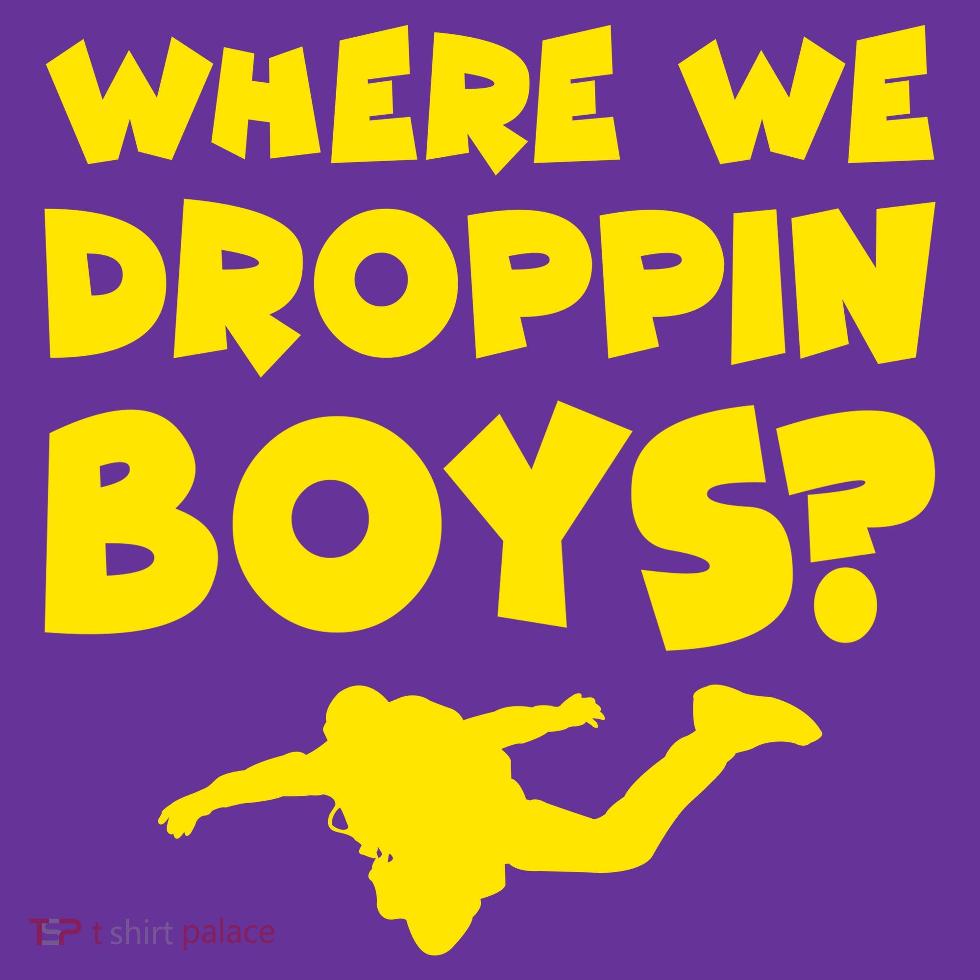 Where We Droppin Boys Funny Gamer Button
