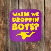 Where We Droppin Boys Funny Gamer Coaster thumb 0