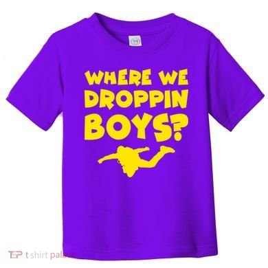 Where We Droppin Boys Funny Gamer Toddler T-Shirt