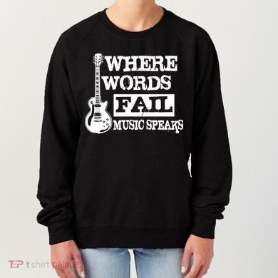 Where Words Fail Music Speaks Women's Sweatshirt