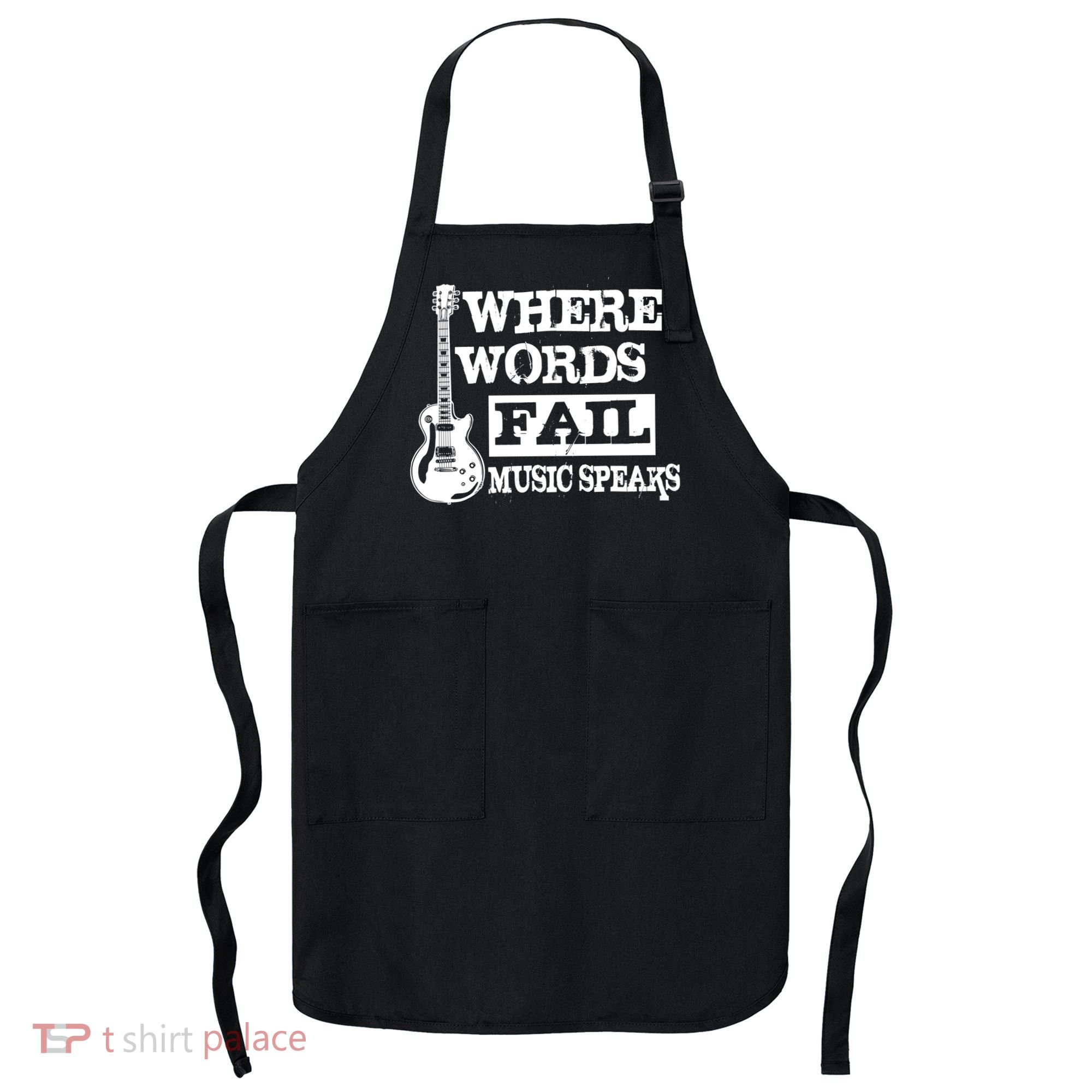 Where Words Fail Music Speaks Apron