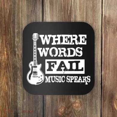 Where Words Fail Music Speaks Coaster