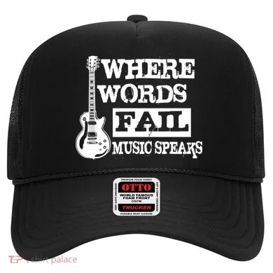 Where Words Fail Music Speaks Hat