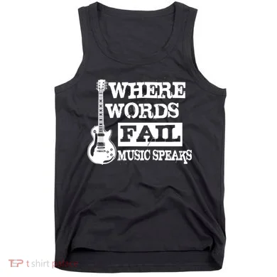 Where Words Fail Music Speaks Tank Top