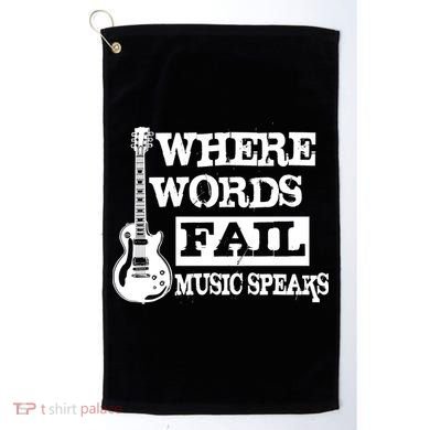 Where Words Fail Music Speaks Golf Towel