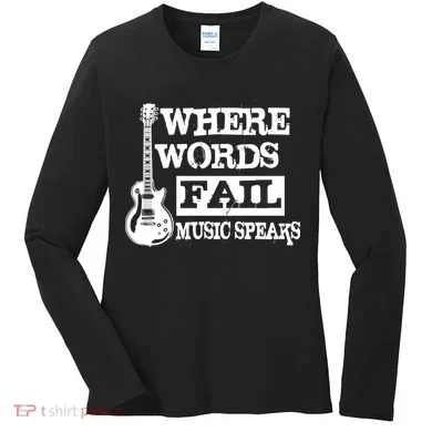 Where Words Fail Music Speaks Women's Long Sleeve Shirt
