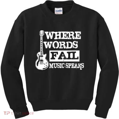 Where Words Fail Music Speaks Kids Sweatshirt