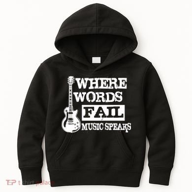 Where Words Fail Music Speaks Kids Hoodie