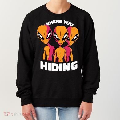 Where You Hiding Creepy Aliens Women's Sweatshirt