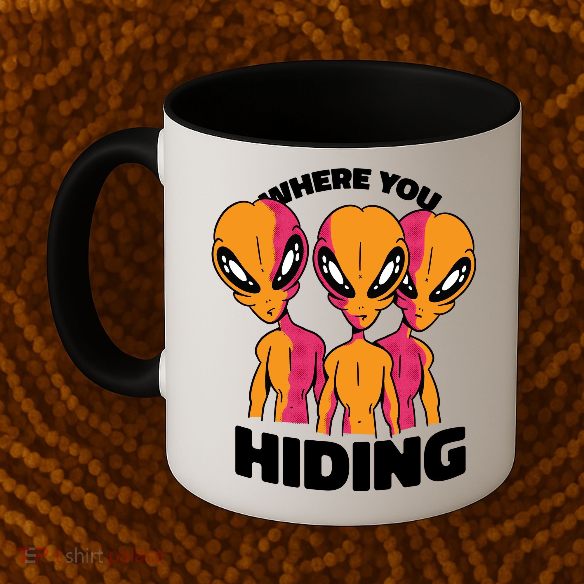 Where You Hiding Creepy Aliens Coffee Mug