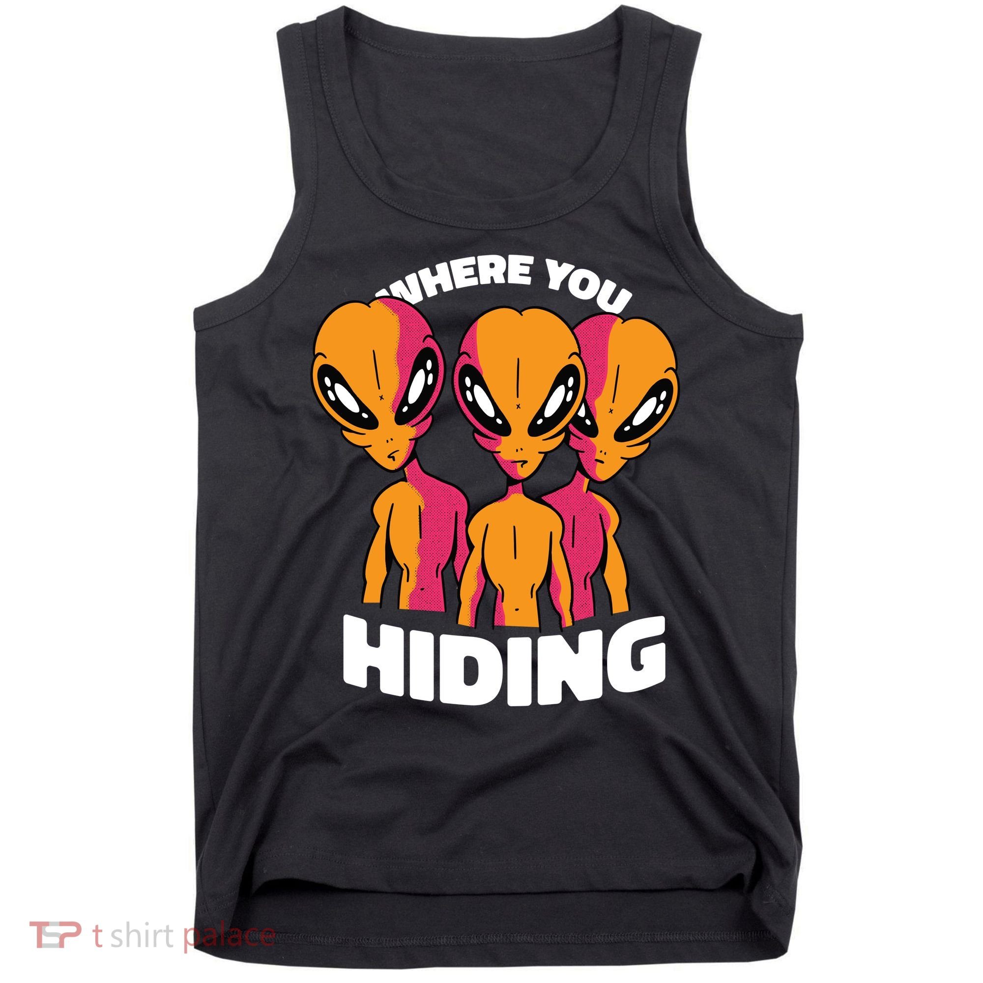 Where You Hiding Creepy Aliens Tank Top