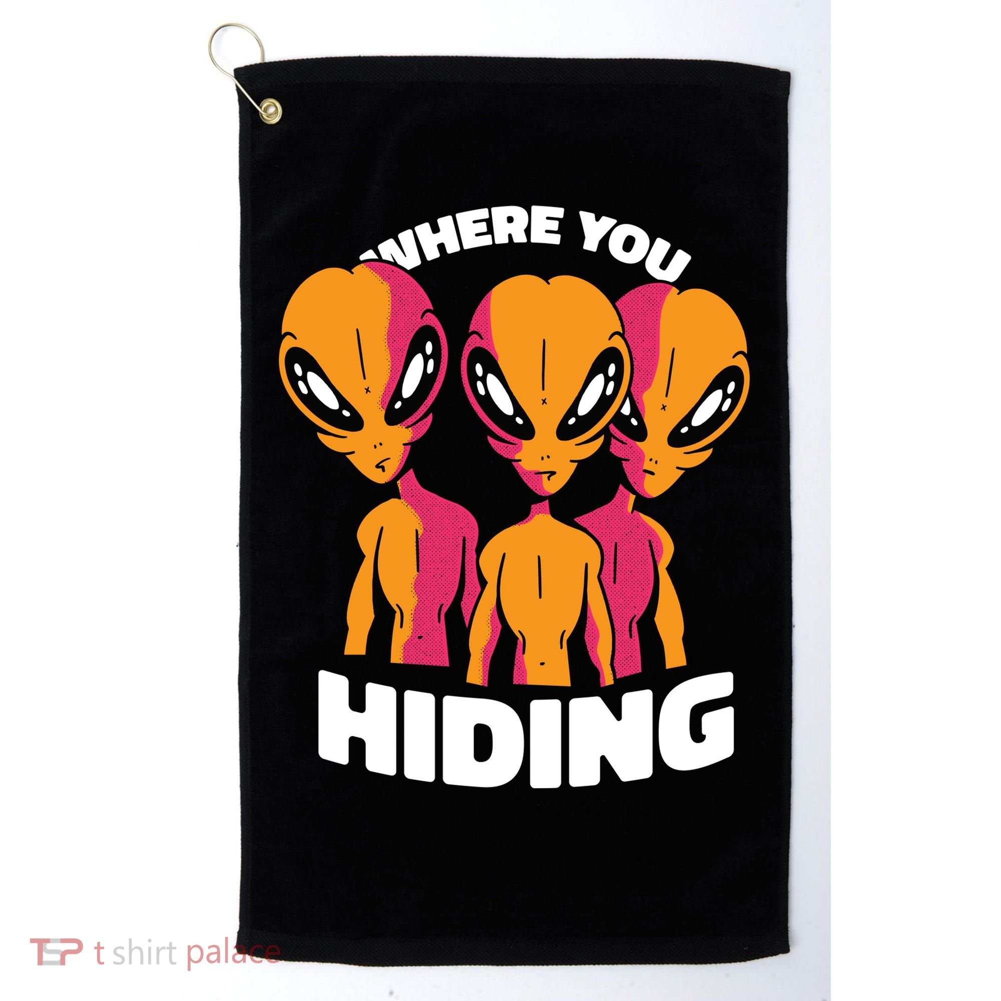 Where You Hiding Creepy Aliens Golf Towel