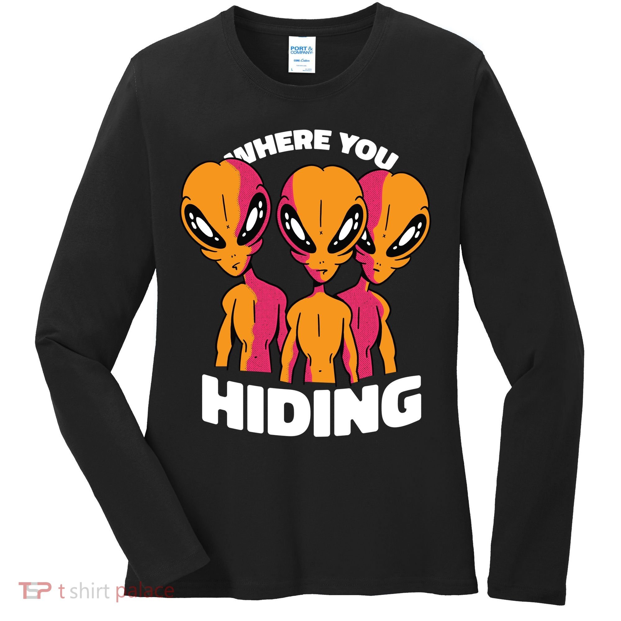 Where You Hiding Creepy Aliens Women's Long Sleeve Shirt