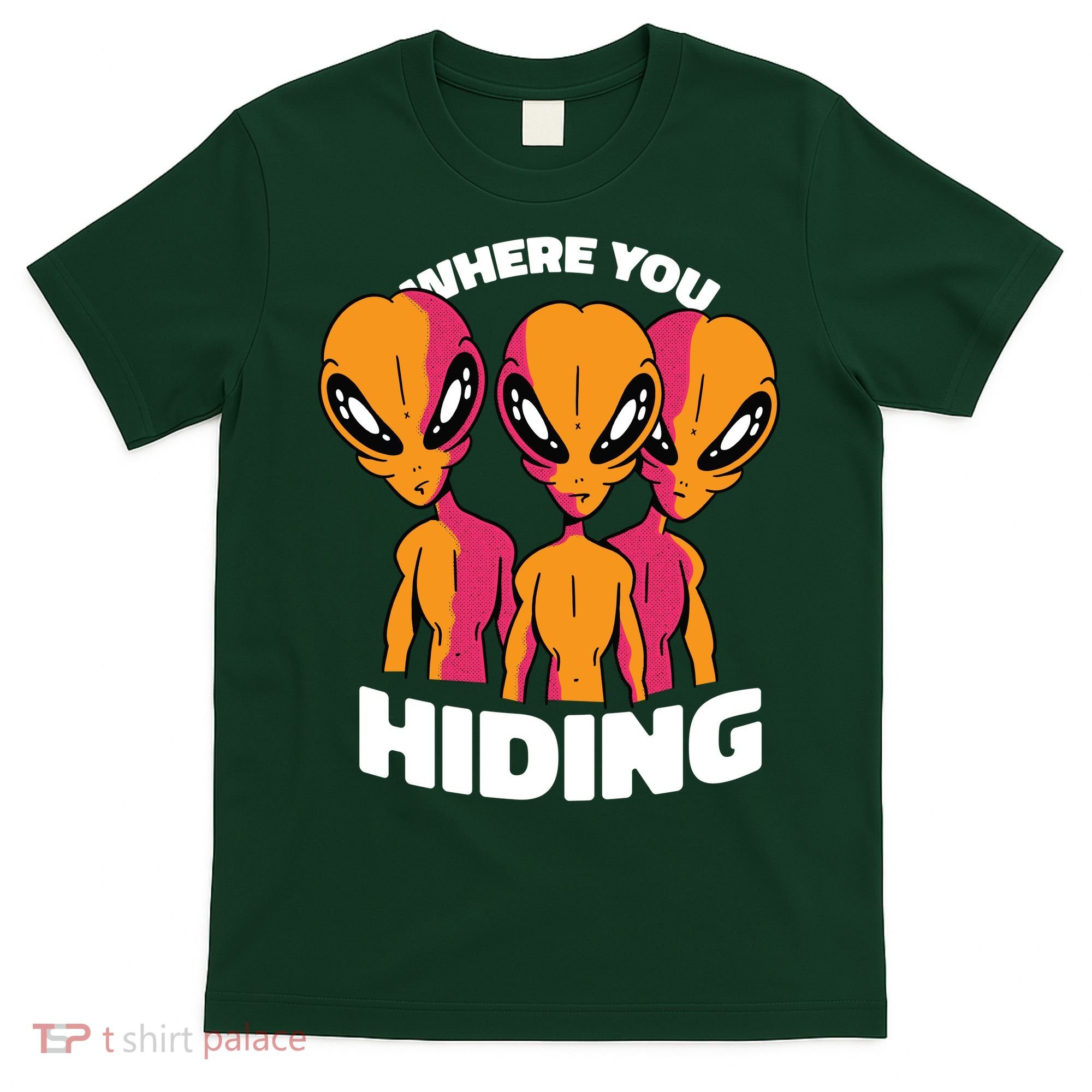 Where You Hiding Creepy Aliens T-Shirt