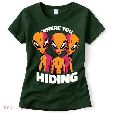 Where You Hiding Creepy Aliens Women's T-Shirt