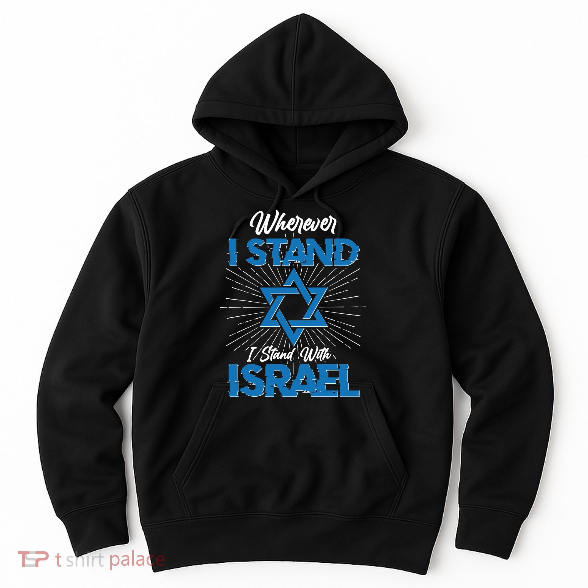 Wherever I Stand I Stand With Israel Hoodie