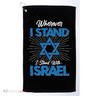 Wherever I Stand I Stand With Israel Golf Towel