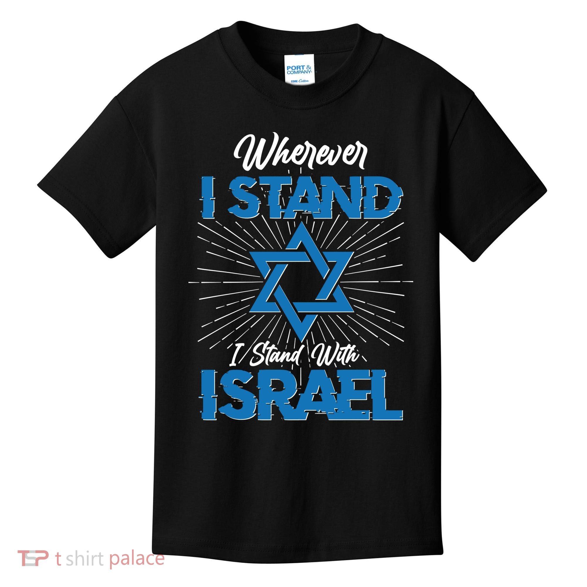 Wherever I Stand I Stand With Israel Kids T-Shirt