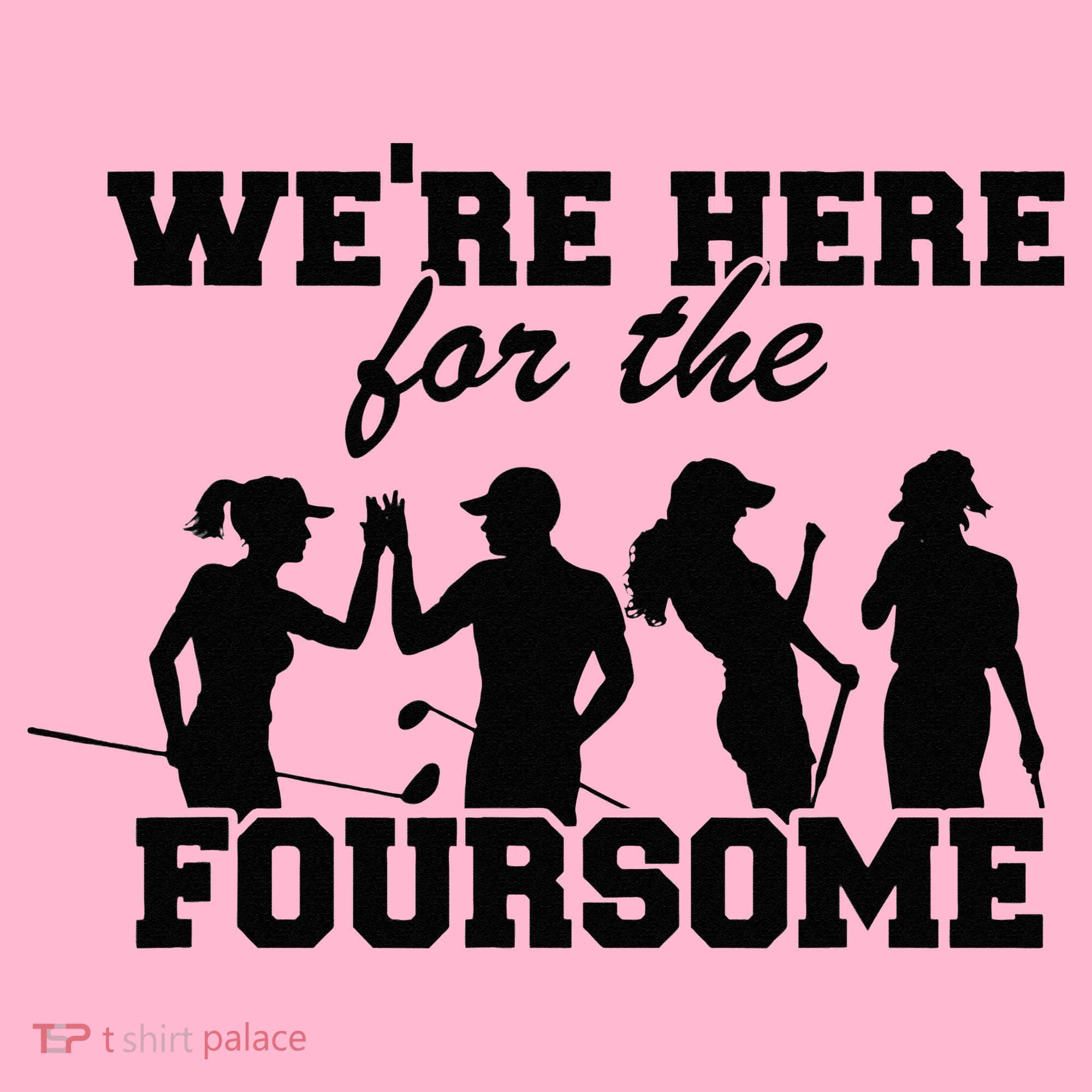 We're Here For The Foursome Funny Sarcasm Golf Lover Golfer Coaster