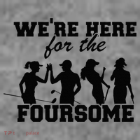 We're Here For The Foursome Funny Sarcasm Golf Lover Golfer Toddler Hoodie thumb 2