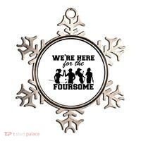 We're Here For The Foursome Funny Sarcasm Golf Lover Golfer Ornament thumb 0
