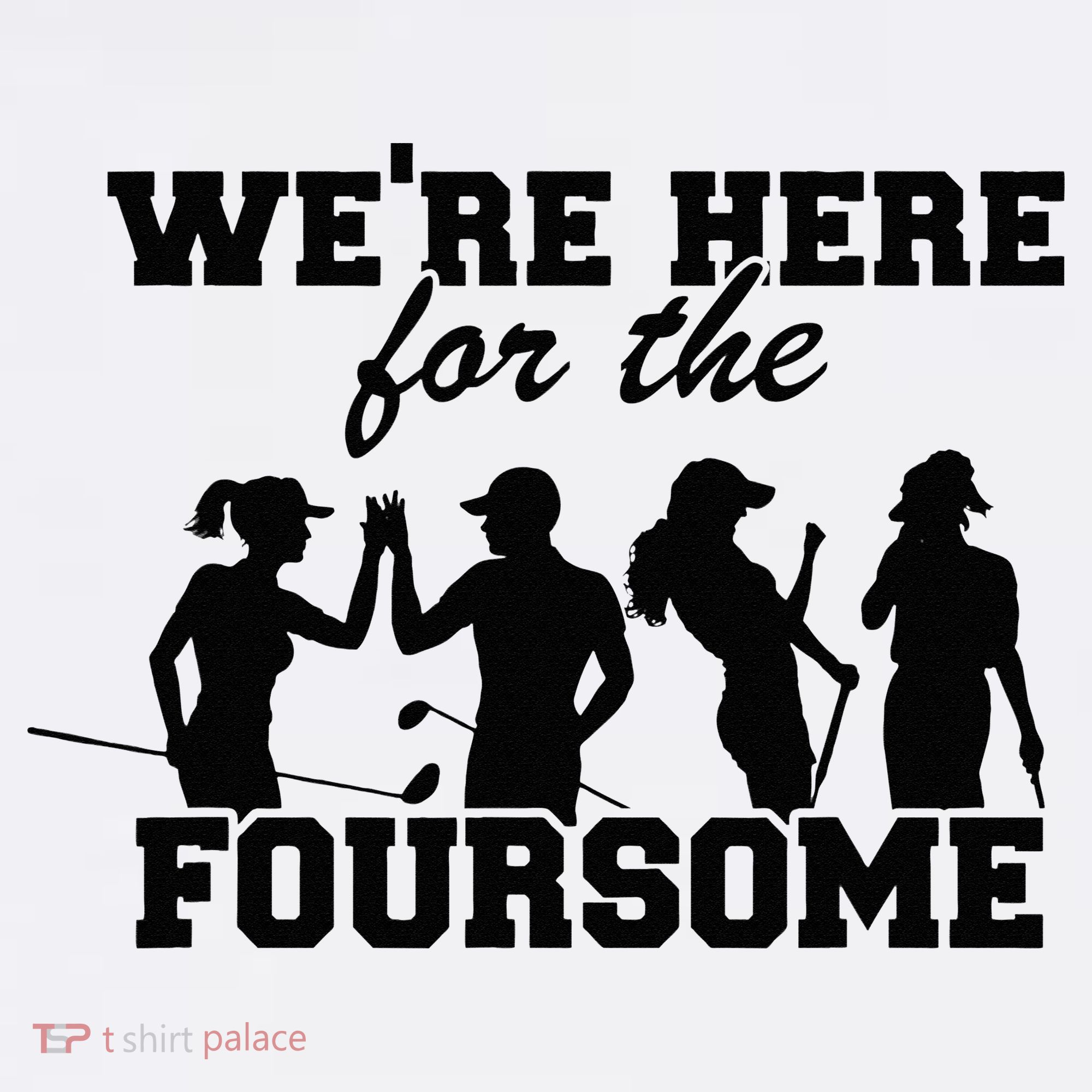 We're Here For The Foursome Funny Sarcasm Golf Lover Golfer Women's Tank Top