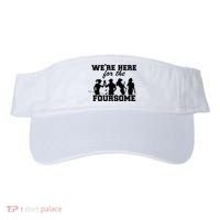 We're Here For The Foursome Funny Sarcasm Golf Lover Golfer Visor thumb 0