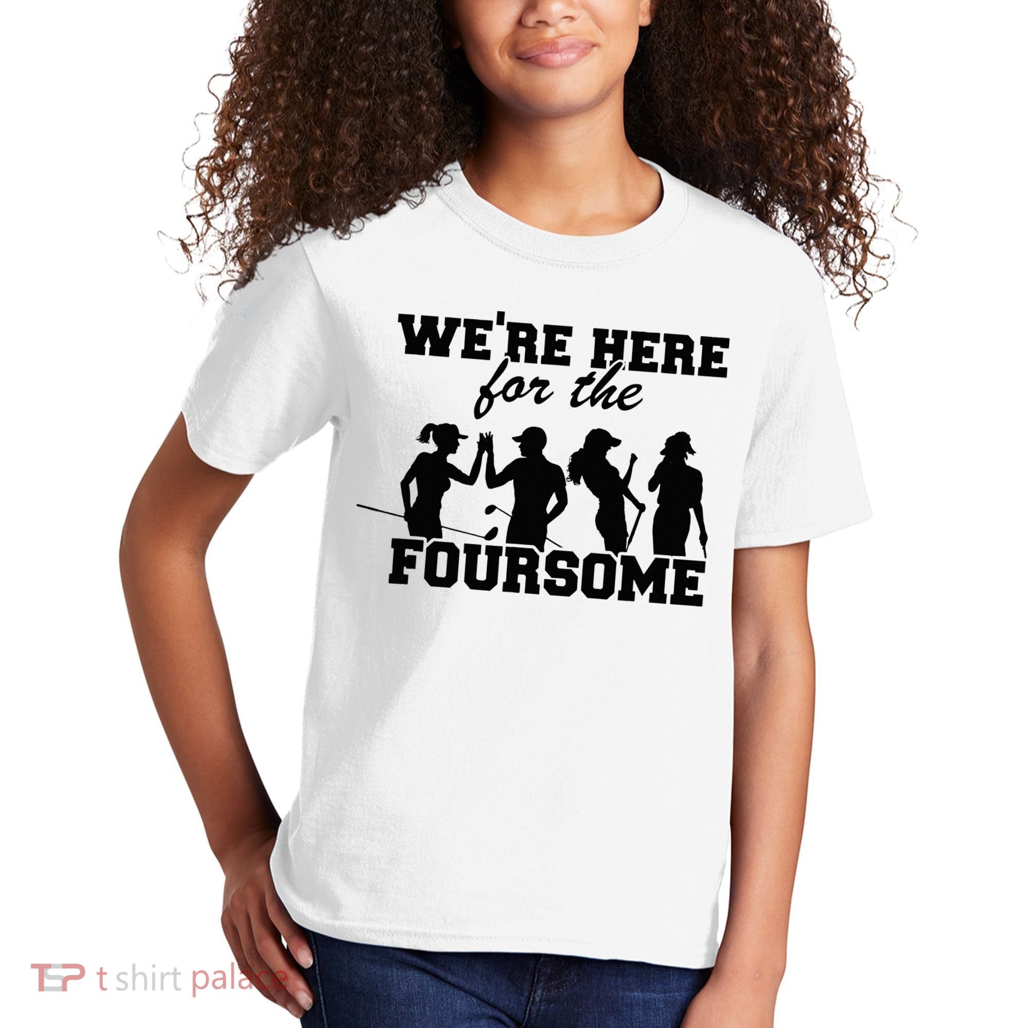 We're Here For The Foursome Funny Sarcasm Golf Lover Golfer Kids T-Shirt