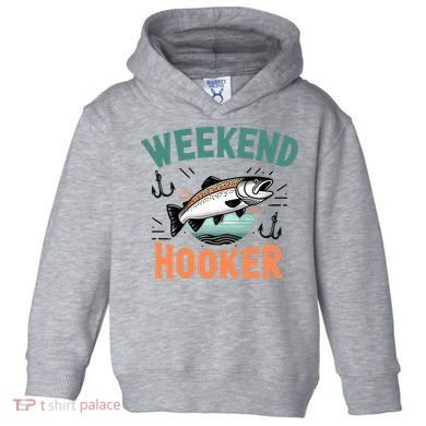Weekend Hooker Fishing Toddler Hoodie