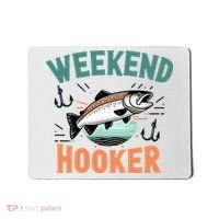 Weekend Hooker Fishing Mousepad thumb 0