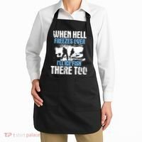 When Hell Freezes Over I'll Ice Fish There - Ice Fishing Apron thumb 2