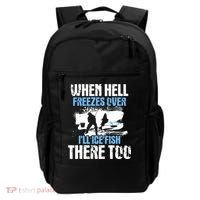When Hell Freezes Over I'll Ice Fish There - Ice Fishing Backpack thumb 0