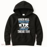 When Hell Freezes Over I'll Ice Fish There - Ice Fishing Kids Hoodie thumb 0