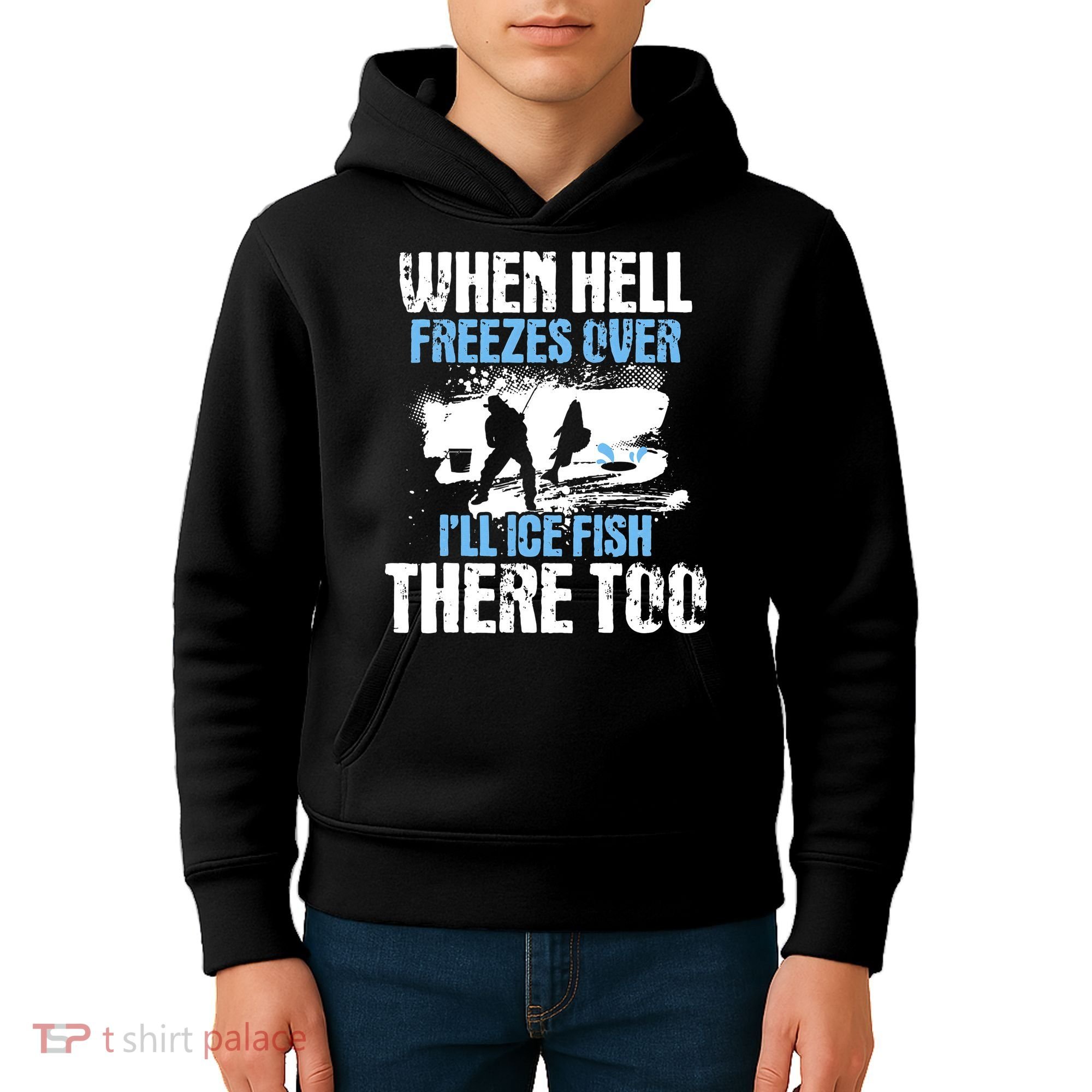 When Hell Freezes Over I'll Ice Fish There - Ice Fishing Kids Hoodie