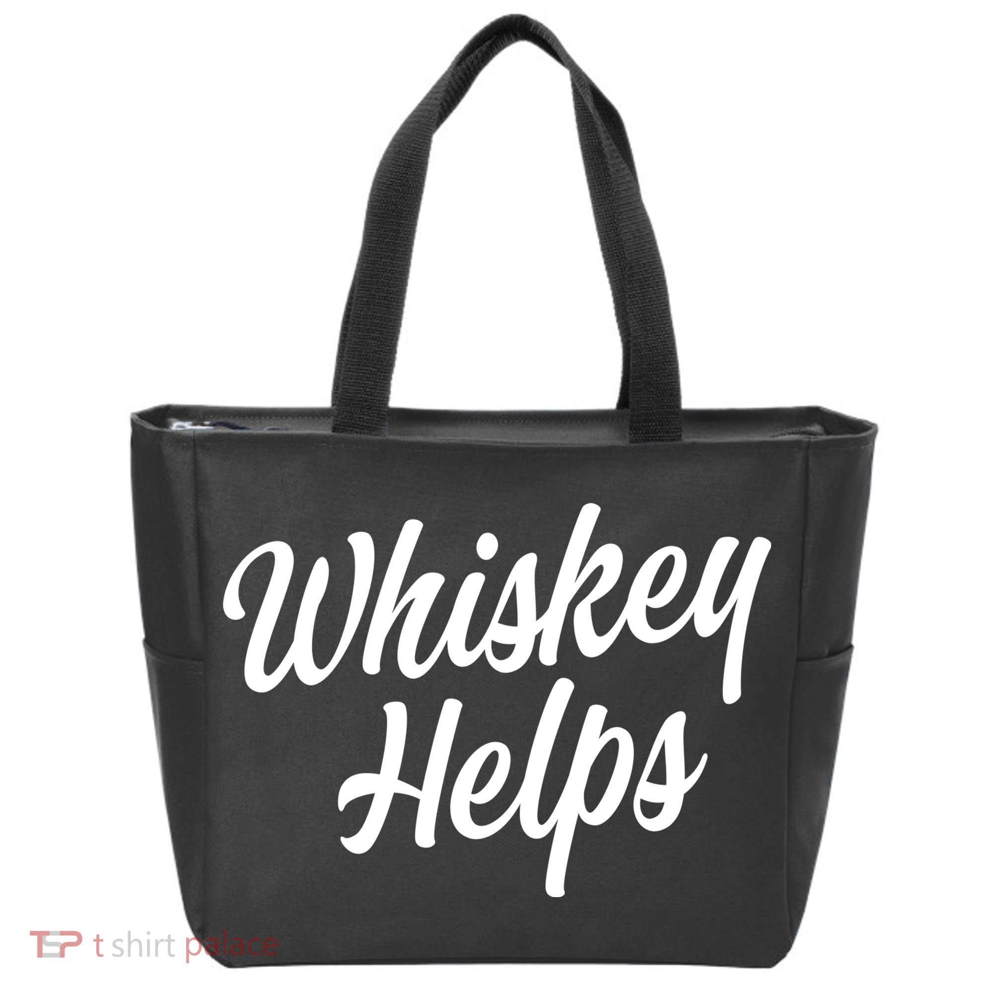Whiskey Helps Funny Tote Bag