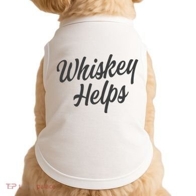 Whiskey Helps Funny Doggie Tank