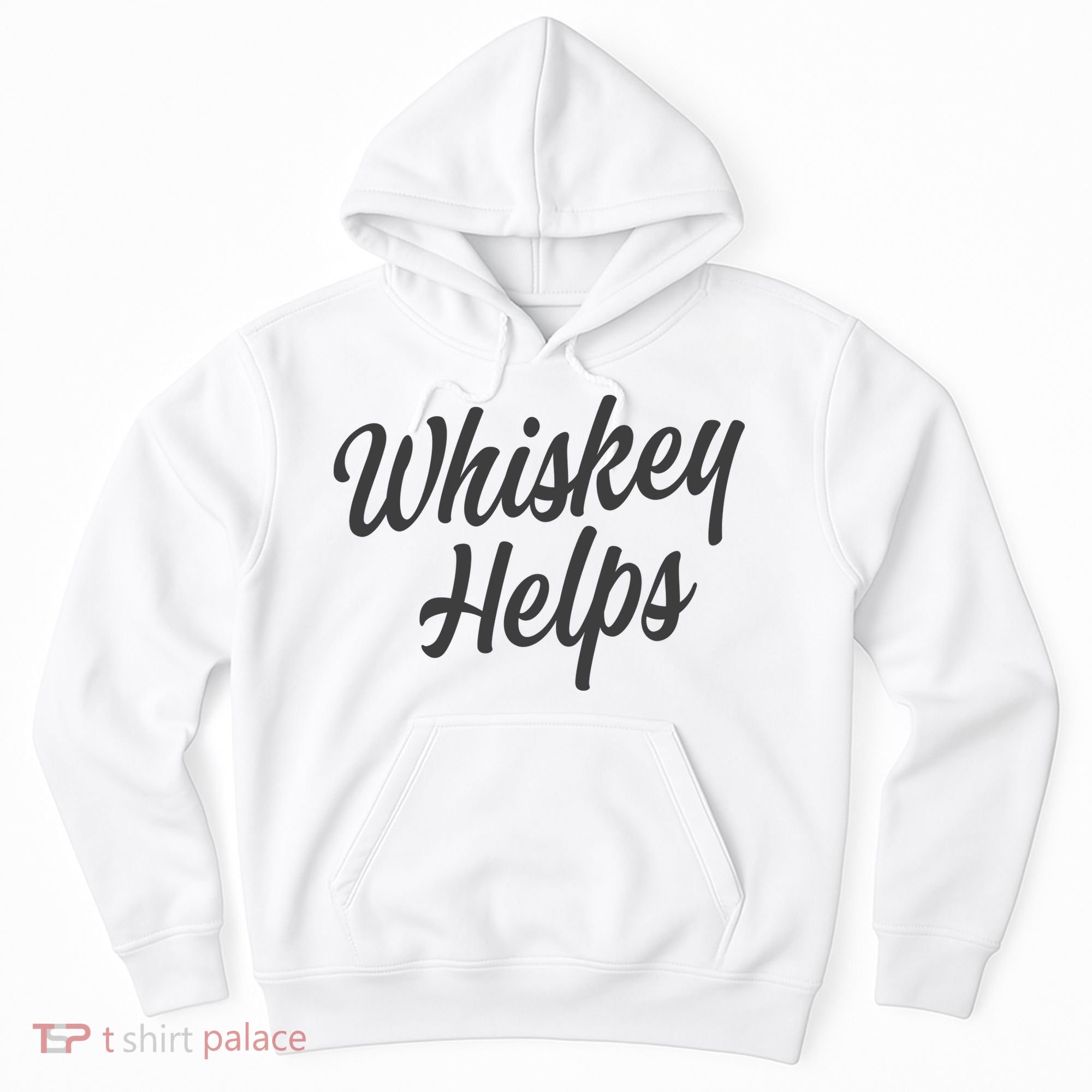 Whiskey Helps Funny Hoodie
