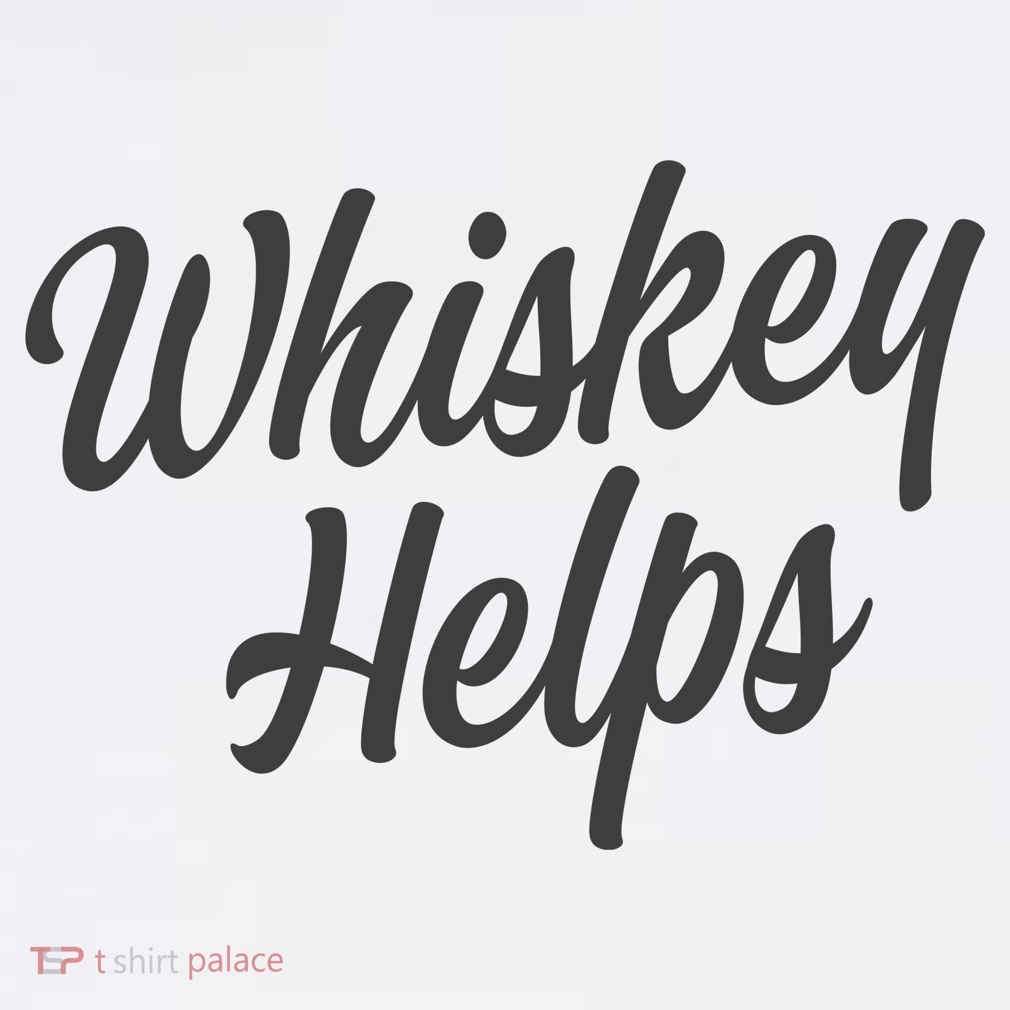 Whiskey Helps Funny Tumbler