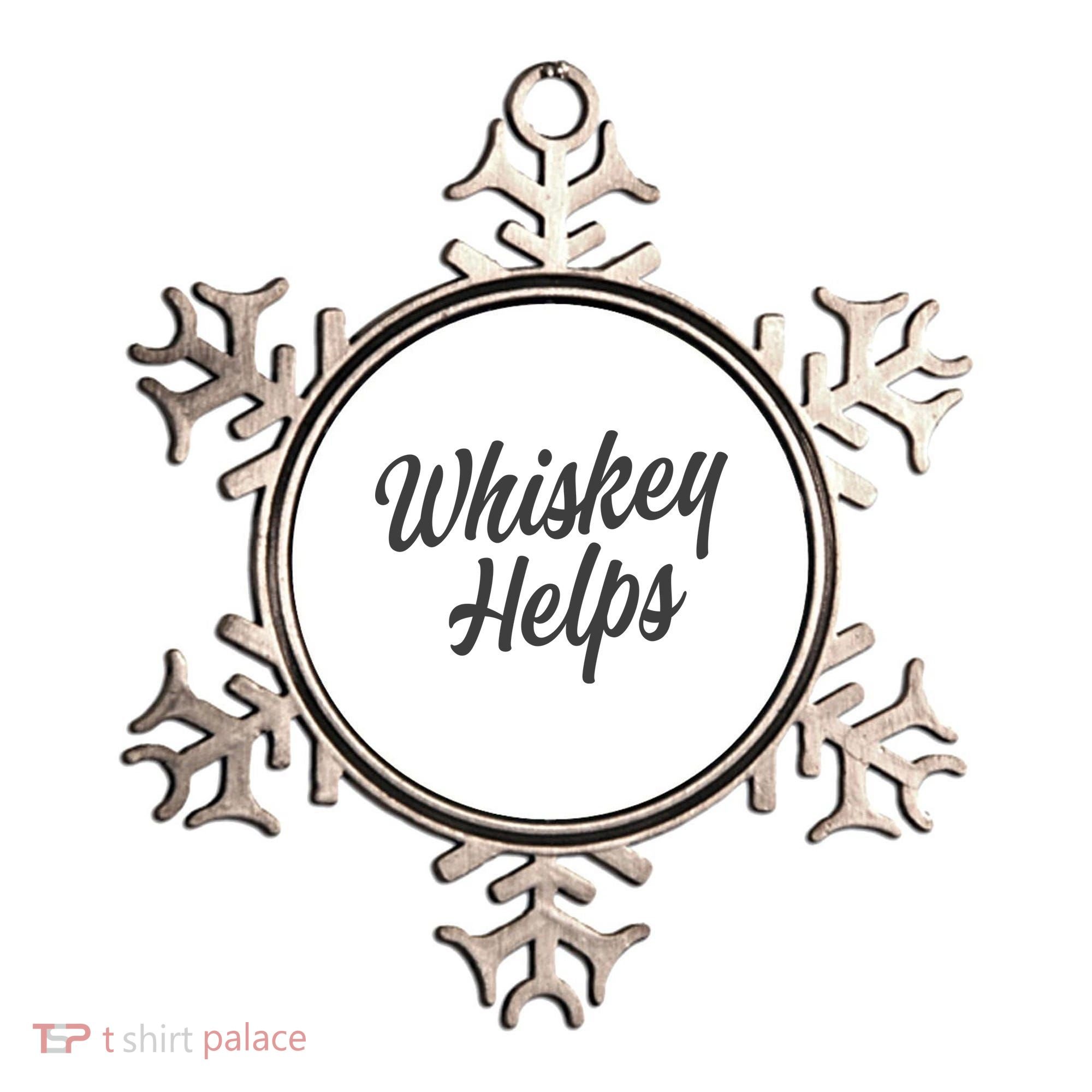 Whiskey Helps Funny Ornament