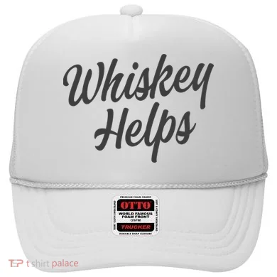 Whiskey Helps Funny Hat