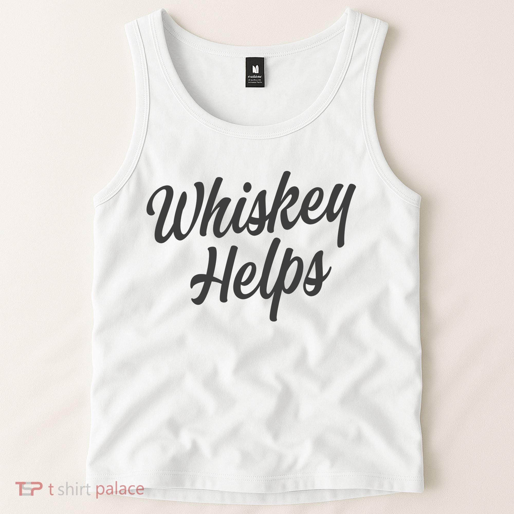Whiskey Helps Funny Tank Top