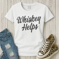 Whiskey Helps Funny Women's T-Shirt thumb 3