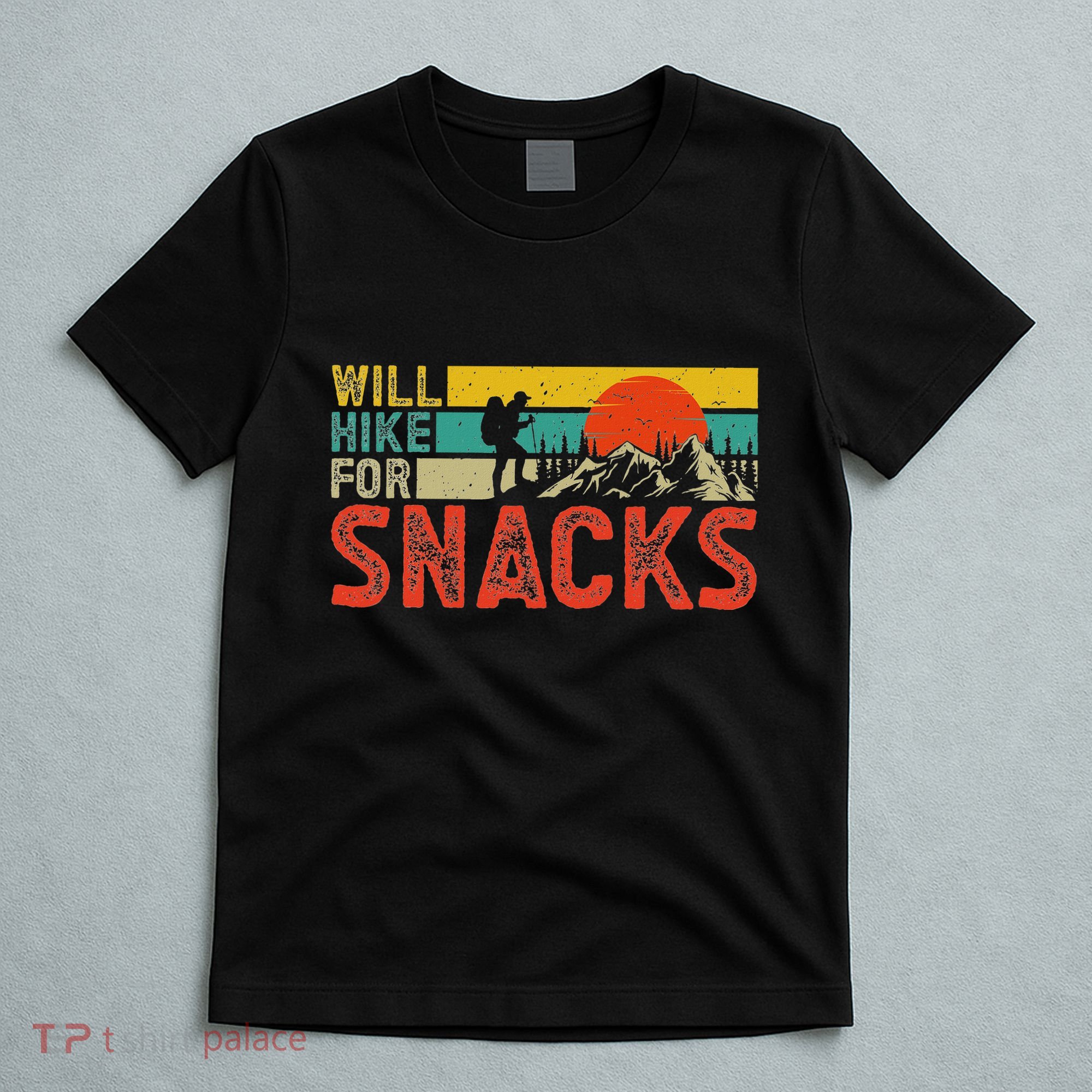 Will Hike For Snacks Funny Hiking Outdoor Mountain T-Shirt