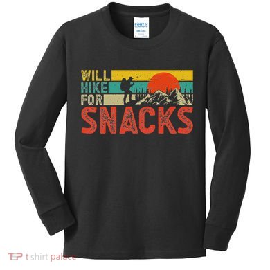 Will Hike For Snacks Funny Hiking Outdoor Mountain Kids Long Sleeve Shirt
